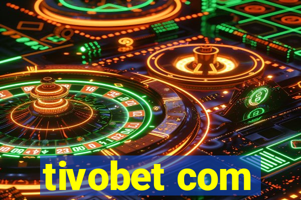 tivobet com